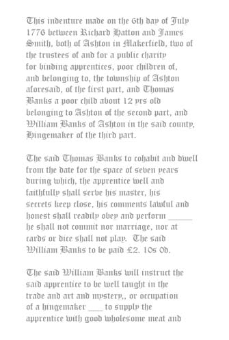 A transcription of an Apprentice�s Indenture to a Hingemaker dated 6th July 1776